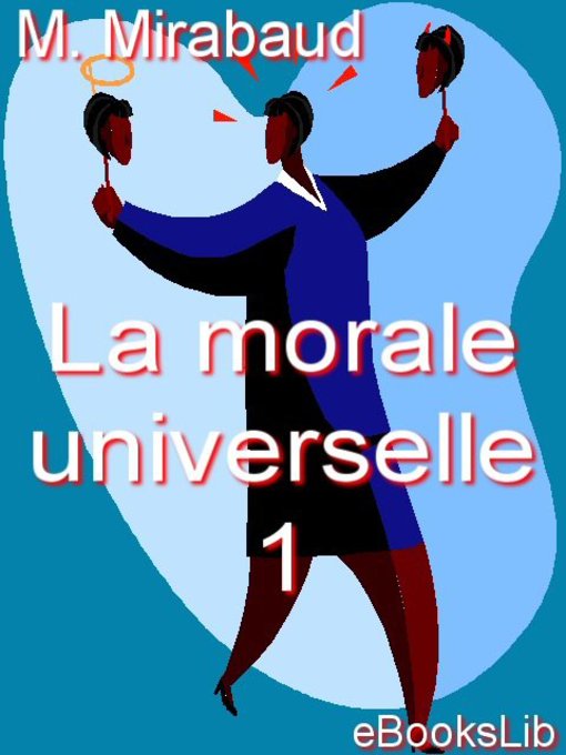 Title details for La morale universelle. 1 by M. Mirabaud - Available